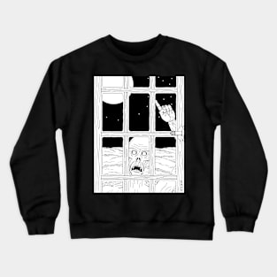 It Wants To Come In Crewneck Sweatshirt